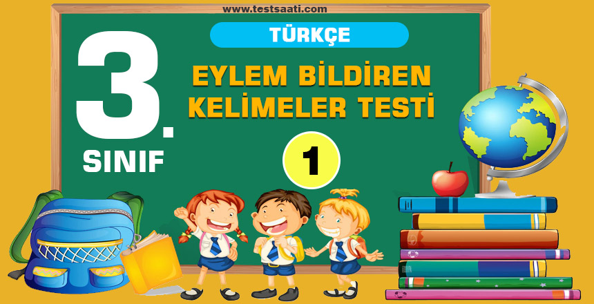 3.SINIF Türkçe-EYLEM BİLDİREN KELİMELER-Test-1