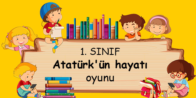 Atatürk'ün hayatı oyunu
