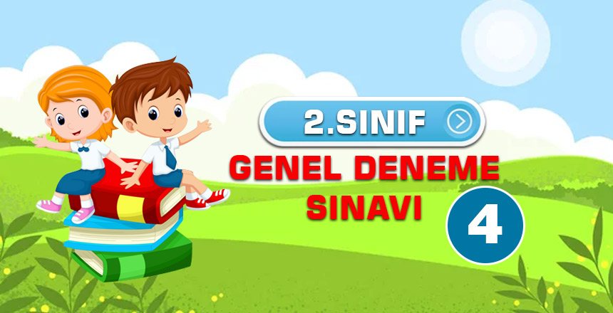 2. SINIF GENEL DENEME 4