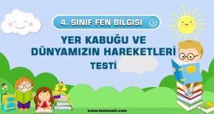 4.SINIF FEN BİLGİSİ YER KABUĞU VE DÜNYAMIZIN HAREKETLERİ