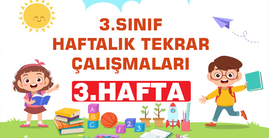 3. Sınıf-HAFTALIK TEKRAR ÇALIŞMASI-3. HAFTA