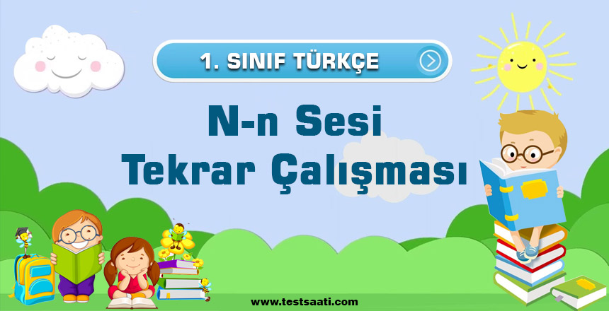 1.Sınıf-TÜRKÇE-(N-n) Sesi Tekrar Çalışması