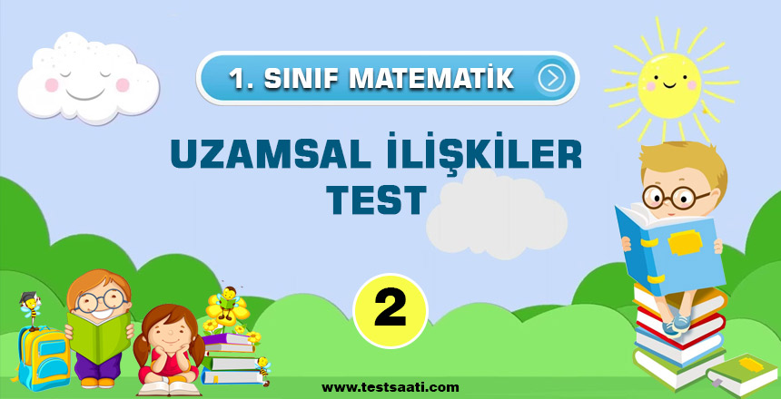 1.Sınıf-UZAMSAL İLİŞKİLER TESTİ-2