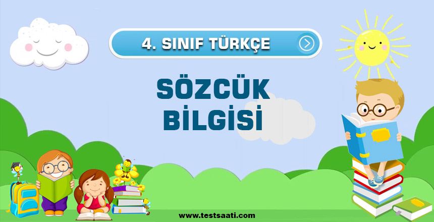 4.Sınıf-SÖZCÜK BİLGİSİ