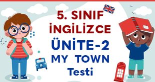5. SINIF İNGİLİZCE ÜNİTE-2 -MY TOWN