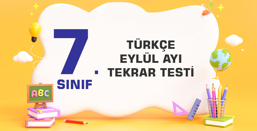 7.-SINIF-TÜRKÇE-eylül-tekrar-testi