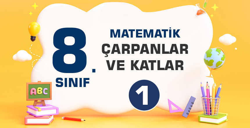 8. Sınıf-ÇARPANLAR ve KATLAR-Test-1