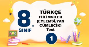 8. Sınıf- FİİLİMSİLER (EYLEMSİ/YAN CÜMLECİK) -Test-1