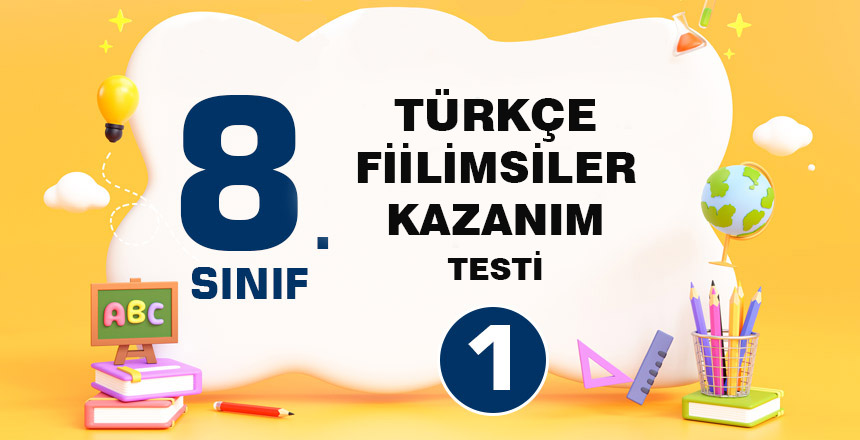 FİİLİMSİLER KAZANIM TESTİ