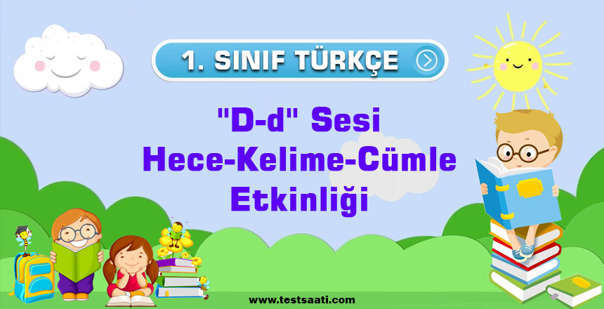 1.-Sınıf-''D-d''-Sesi-Hece-Kelime-Cümle-Etkinliği