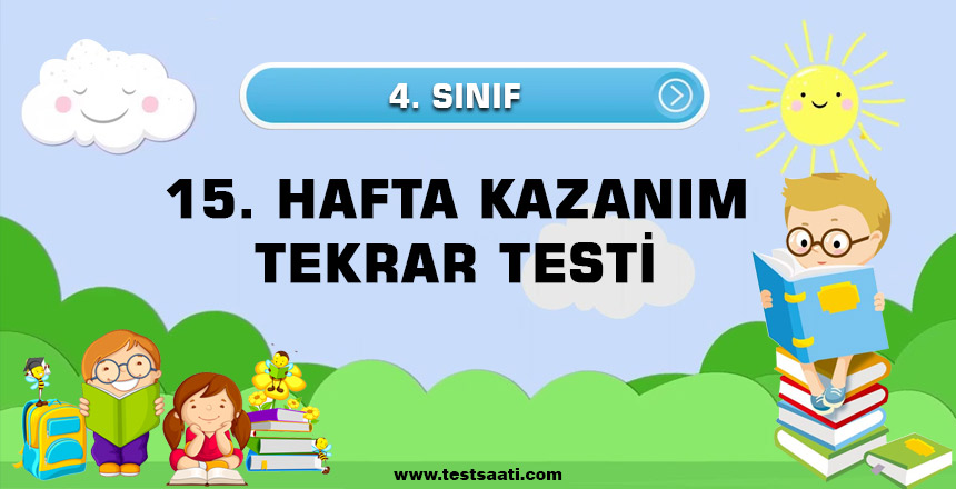 4.Sınıf-15.-HAFTA-KAZANIM-TEKRAR-TESTİ