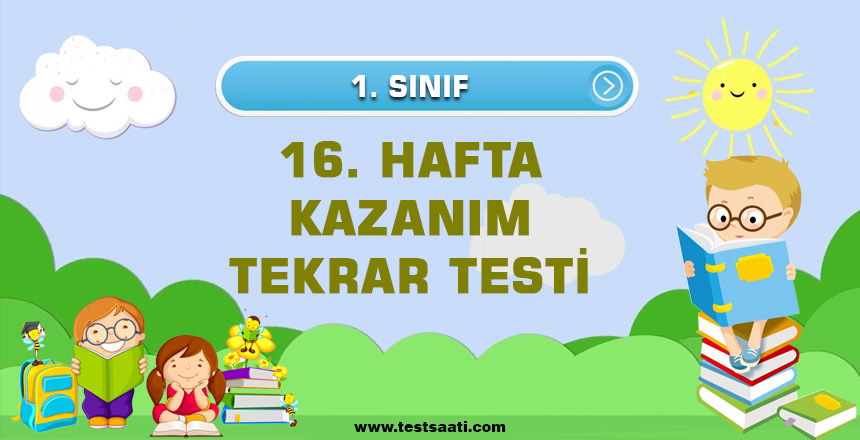 1.-Sınıf-16.-HAFTA-KAZANIM-TEKRAR-TESTİ