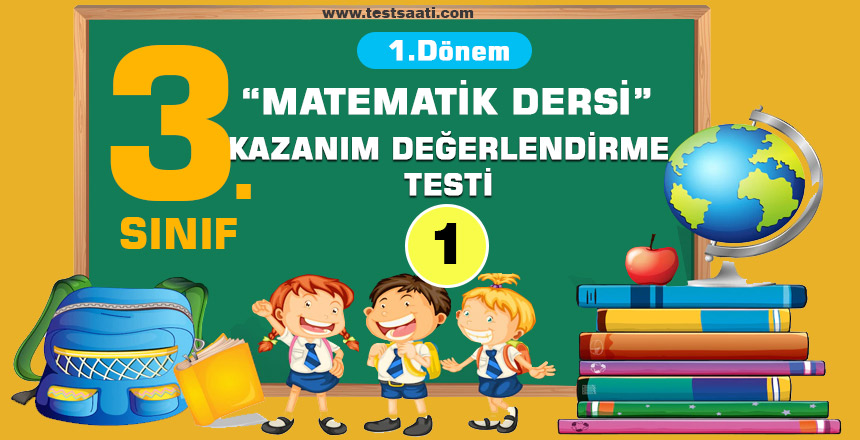 3.Sınıf 1. Dönem MATEMATİK DERSİ KAZANIM Değerlendirme-1