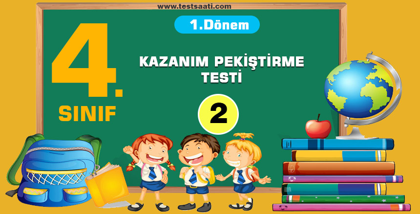 4.Sınıf-1. Dönem KAZANIM PEKİŞTİRME Testi-2