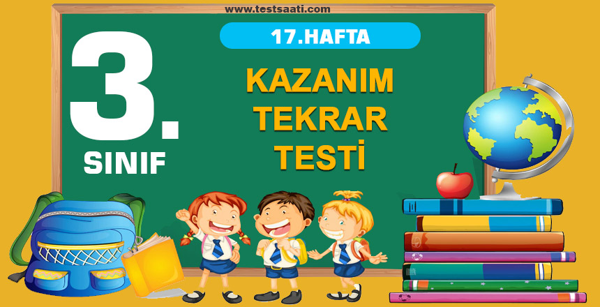 17. HAFTA KAZANIM TEKRAR TESTİ