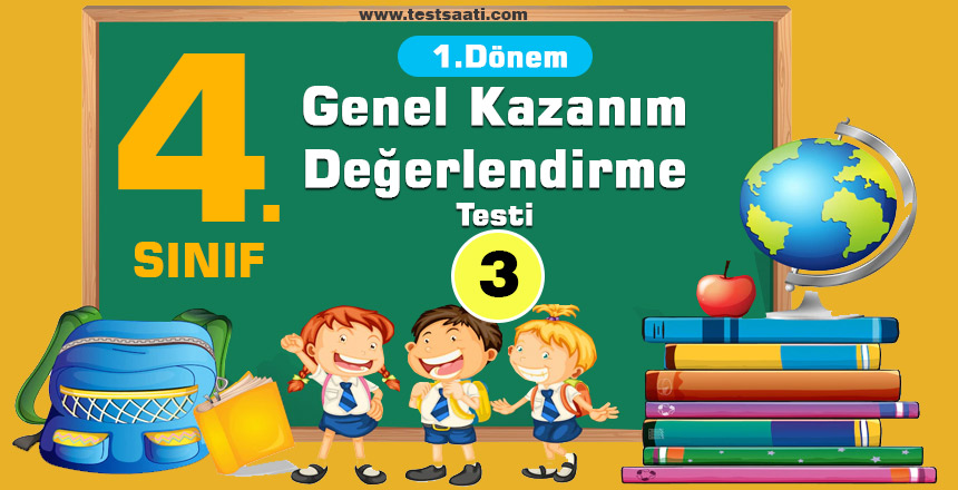 4. Sınıf-1. Dönem Genel Kazanım Değerlendirme Testi-3