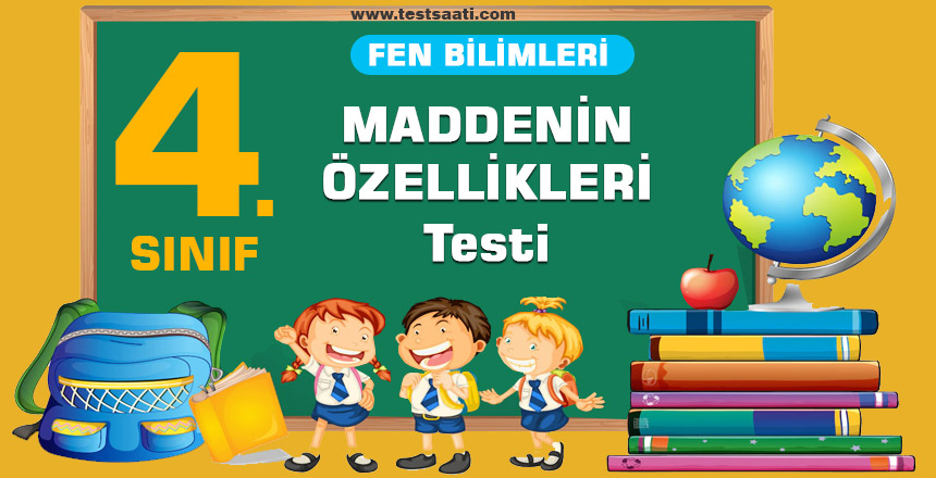4. Sınıf Fen Bilimleri MADDENİN ÖZELLİKLERİ-Test