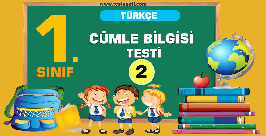 1. Sınıf Türkçe CÜMLE BİLGİSİ Test-2