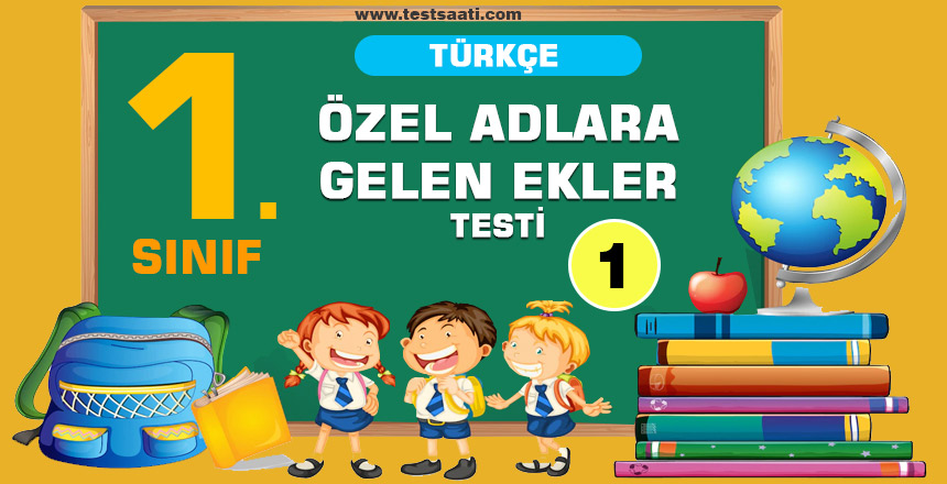 1.-Sınıf-Türkçe-ÖZEL-ADLARA-GELEN-EKLER-Test-1