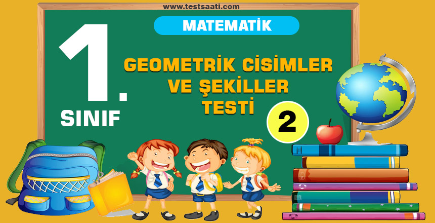 1.-Sınıf-Geometrik-Cisimler-ve-Şekiller-TEST-2