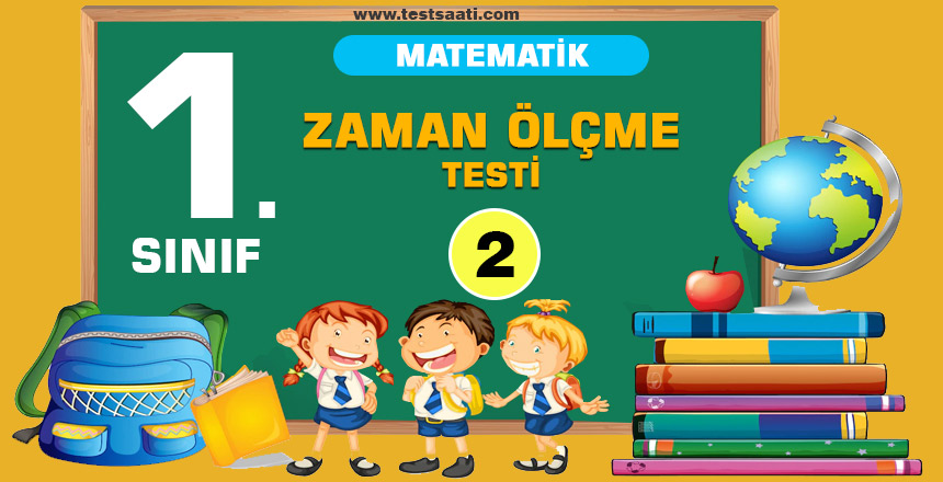 1. Sınıf ZAMAN ÖLÇME Test-2