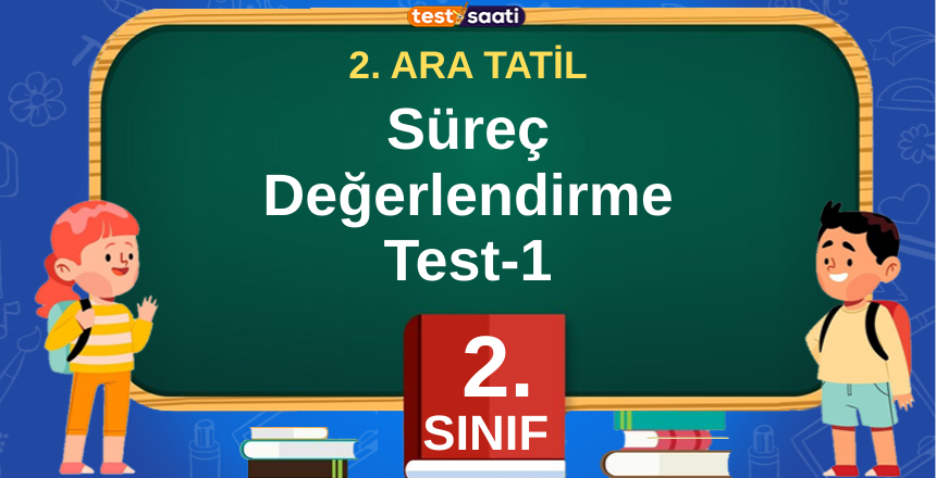 2. Ara Tatil Süreç Değerlendirme Test-1