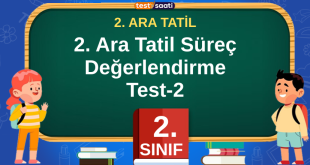 2. Ara Tatil Süreç Değerlendirme Test-2