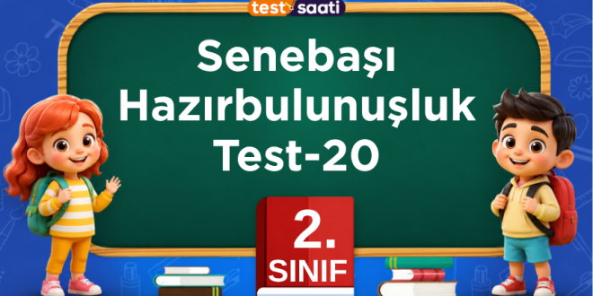2. Sınıf ( Senebaşı-Hazırbulunuşluk ) Test-20