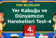 Yer Kabuğu ve Dünyamızın Hareketleri Test-4