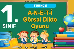 A-N-E-T-İ Görsel Dikte Oyunu
