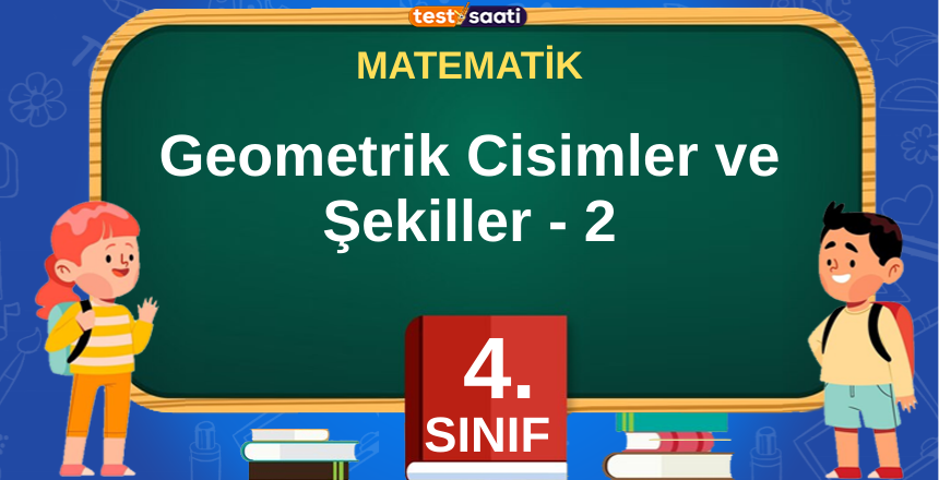 Geometrik Cisimler ve Şekiller -2