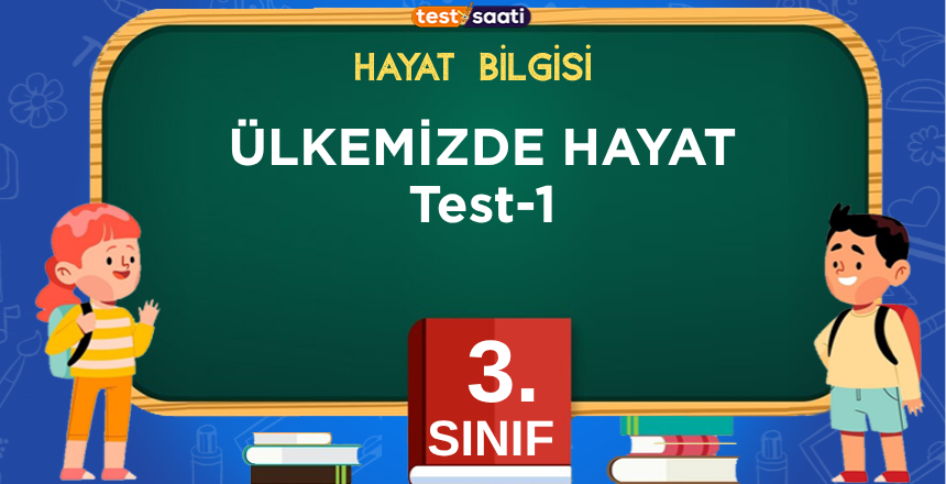 ÜLKEMİZDE HAYAT Test-1