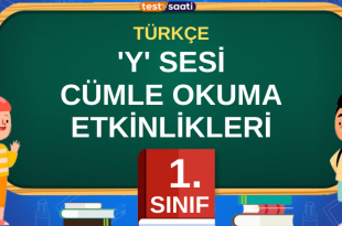 'Y' SESİ CÜMLE OKUMA ETKİNLİKLERİ