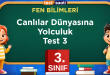 Canlılar Dünyasına Yolculuk Test 3