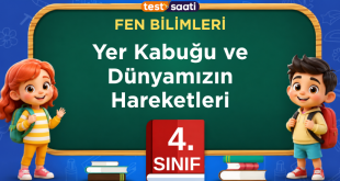 Yer Kabuğu Ve Dünyamızın Hareketleri
